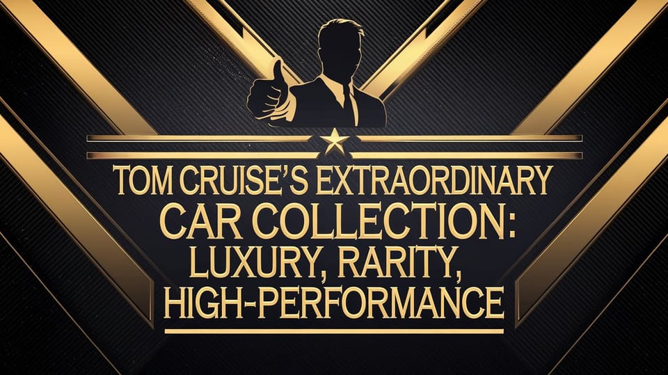 Tom Cruise's AMAZING Car Collection REVEALED! 🚗💨