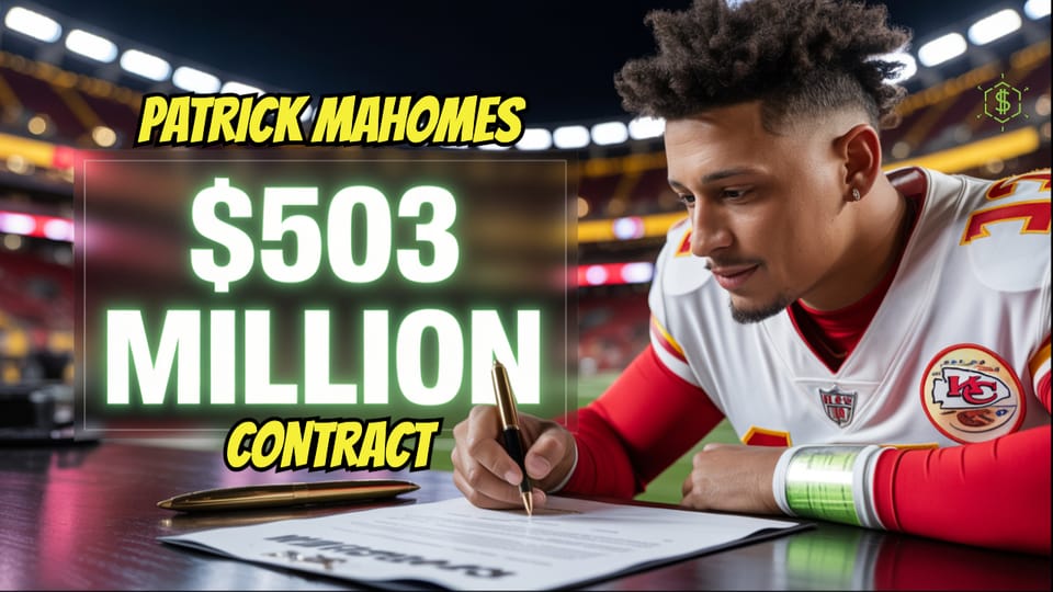 Patrick Mahomes $503 Million Contract: Breaking Down the NFL's Biggest Deal Ever and What It Means for Sports Finance